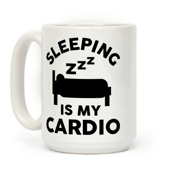 Sleeping Is My Cardio Coffee Mug