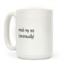 Smack My Ass Consensually Coffee Mug