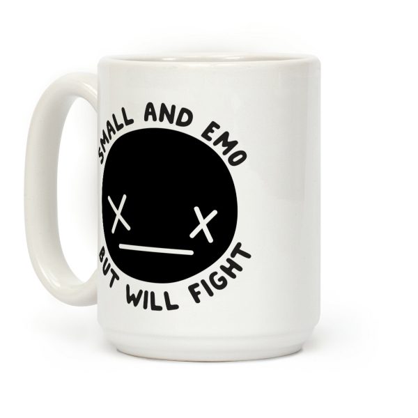 Small And Emo But Will Fight Coffee Mug