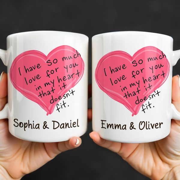 So Much Love In My Heart That It Doesn't Fit - Personalized Custom Coffee Mug - CPL1315_MG