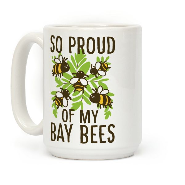 So Proud of My Bay Bees Coffee Mug