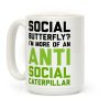 Social Butterfly I'm More Of An Antisocial Caterpillar Coffee Mug