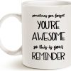 Sometimes You Forget You're Awesome So This Is Your Reminder Coffee Mug, Inspirational Gift for Wife Girlfriend Friend, Birthday Valentines Gift