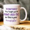Sometimes You Forget You're Fant-Ass-Tic, Gift For Couple, Personalized Mug, Funny Couple Gift