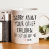 Sorry About Your Other Children Family Mug Personalized Gift K228 890533