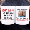 Sorry Daddy No Refunds Or Returns Family Coffee Mug