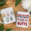Sorry For Kissing You After Licking Our Butts, Personalized Coffee Mug, Funny Cat Dad Mug, Father's Day Gift For Cat Dad