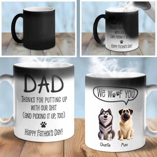 Sorry For The Mess, But Thanks For Loving Us Anyway - Dog Personalized Custom Color Changing Mug - Father's Day, Gift For Pet Owners, Pet Lovers