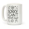 Sorry I Can't, I Have D&D Coffee Mug