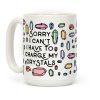 Sorry I Can't I Have To Charge My Crystals Coffee Mug
