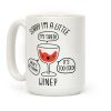 Sorry I'm A Little Winey Coffee Mug