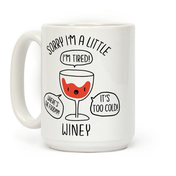 Sorry I'm A Little Winey Coffee Mug