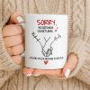 Sorry No Refunds Or Returns, You're Stuck With Me Forever - Personalized Custom Coffee Mug - CPL1292_MG