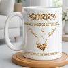 Sorry No Refunds Or Returns, You're Stuck With Me Forever - Personalized Custom Coffee Mug - CPL1361_MG