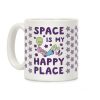 Space is my Happy Place Coffee Mug