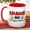 Spank Me Like You Mean It - Personalized Couple Mug - Gift For Couple