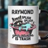 Splish Splash Your Opinion Is Trash Raccoon Personalized Mug, Humor Vintage Meme Gift with Custom Name
