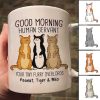 Standing Cats Good Morning Human Servant Personalized Mug