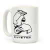 Stay Bitter Coffee Mug