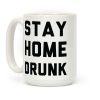 Stay Home Drunk Coffee Mug