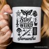 Stay Weird Witchy Vibes Personalized Mug, Mystical Halloween Gift with Custom Name
