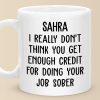 Staying Sober, Staying Sassy - Coworker Personalized Custom Mug - Christmas Gift, Gift For Coworkers, Work Friends, Colleagues