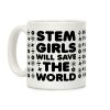 STEM Girls Will Save the World Coffee Mug