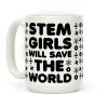 STEM Girls Will Save the World Coffee Mug
