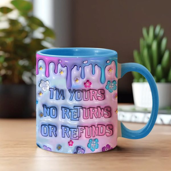 Sti I'm Yours No Returns Or Refunds (Ver 2) - Personalized Accent Mug - Gift For Couple, Christmas HH01