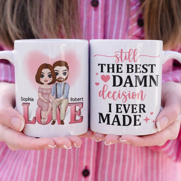 Still The Best Damn Decision I Ever Made, Couple Wedding White Mug