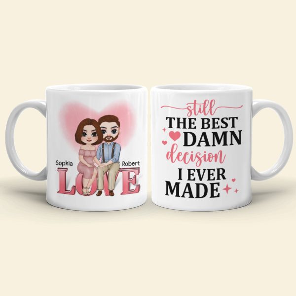 Still The Best Damn Decision I Ever Made, Couple Wedding White Mug