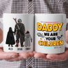 Stwa Galaxy Dad We Are Your Children - Gift For Father's Day - Personalized Ceramic Mug