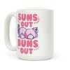 Suns Out, Buns Out! Coffee Mug