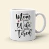 Super Mom Super Wife Super Tired Personalized Mug, Gift For Mother's Day