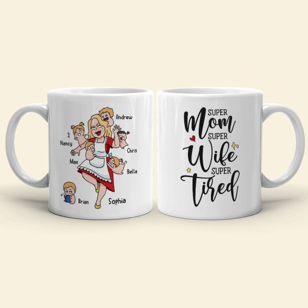 Super Mom Super Wife Super Tired Personalized Mug, Gift For Mother's Day