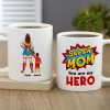 Super Mom, You're My Hero - Personalize Coffee Mug