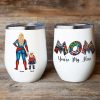 Super Mom, You're My Hero Personalized Wine Tumbler Mother's Day Gift For Mom