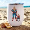Super Mom, You're My Hero Personalized Wine Tumbler Mother's Day Gift For Mom
