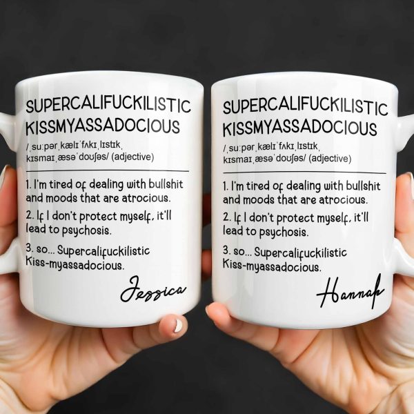Supercalif*ckilistic Kissmyassadocious Mug - Personalized Custom Coffee Mug - DTG074_MG