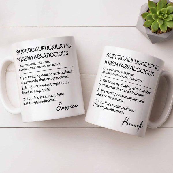 Supercalif*ckilistic Kissmyassadocious Mug - Personalized Custom Coffee Mug - DTG074_MG