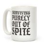 Surviving Purely Out Of Spite Coffee Mug