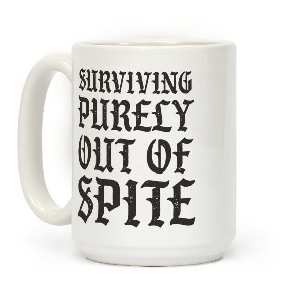 Surviving Purely Out Of Spite Coffee Mug