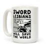 Sword Lesbians Will Save the World Utena Coffee Mug