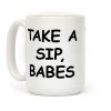 Take A Sip Babes Coffee Mug