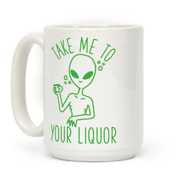 Take Me To Your Liquor Coffee Mug