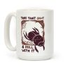 Take that Shit & Roll with it Coffee Mug