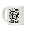 Tarot Pull Out Game Strong AF Coffee Mug