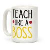 Teach Like A Boss Coffee Mug