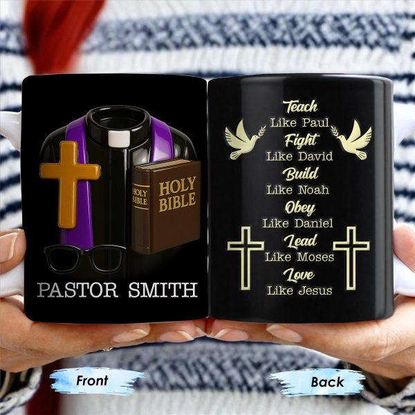 Teach Like Paul, Fight Like David, Build Like Noah, Cross and Dove - Personalized Custom Coffee Mug - FTH070_MG