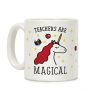 Teachers Are Magical Coffee Mug